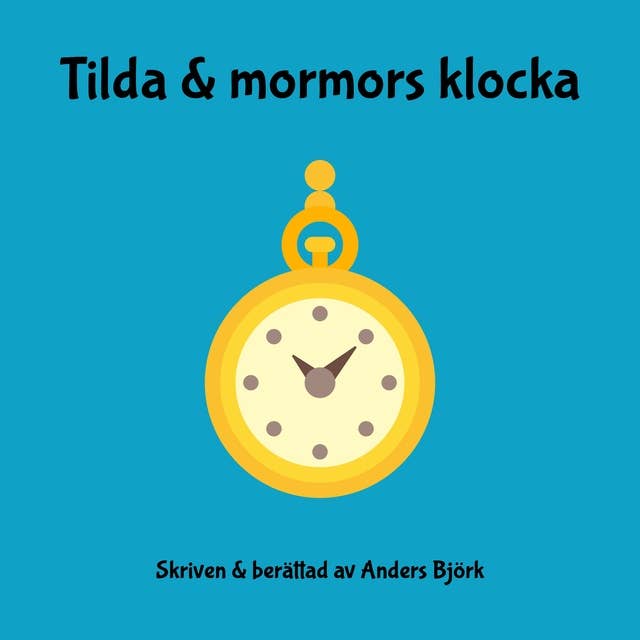 Tilda & mormors klocka