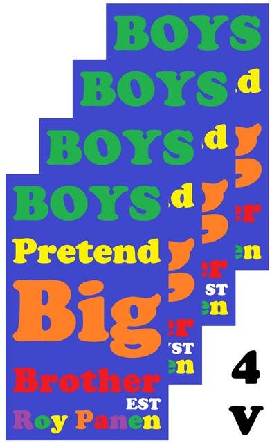 BOYS Pretend Big Brother (4 versions) (peeled off)