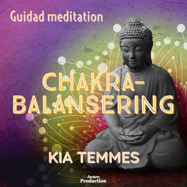 Chakrabalansering, guidad meditation by Kia Temmes