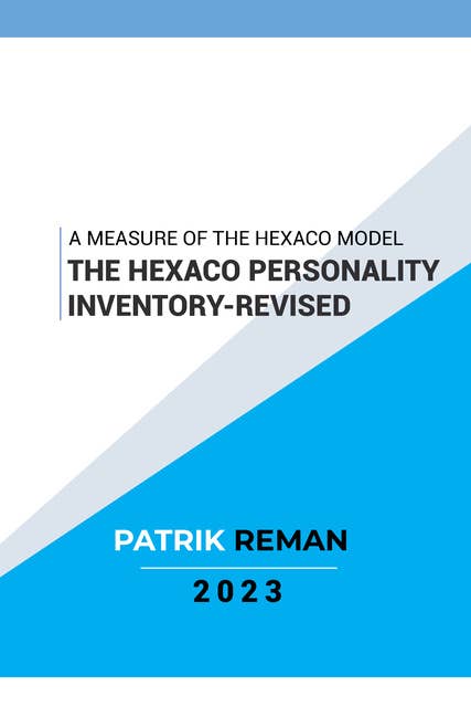 The HEXACO personality inventory - revised : A measure of the HEXACO model