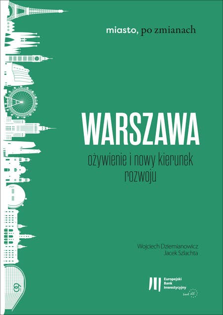 Warszawa: ożywienie i nowy kierunek rozwoju