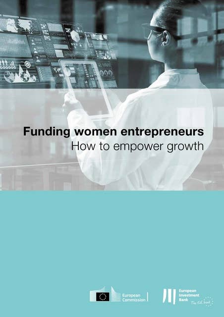 Funding Women Entrepreneurs: How to empower growth
