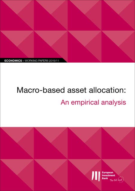 EIB Working Papers 2019/11 - Macro-based asset allocation: An empirical analysis