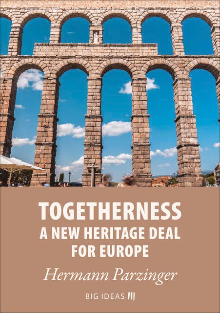 Togetherness: A New Heritage Deal for Europe