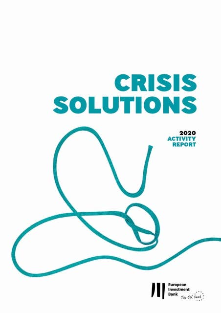 European Investment Bank Activity Report 2020: Crisis Solution