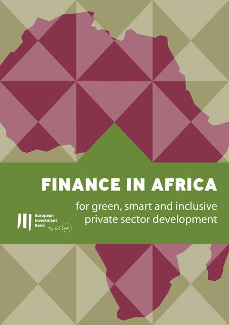 Finance in Africa: for green, smart and inclusive private sector development