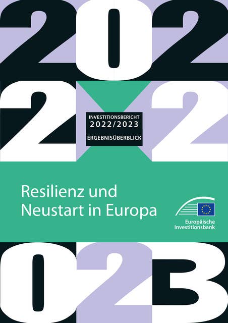 Investitionsbericht 2022/2023 – Ergebnisüberblickhave: Resilienz und Neustart in Europa