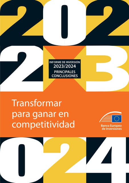 Informe de Inversión 2023/ 2024 del BEI - Principales conclusiones: Transformar para ganar en competitividad