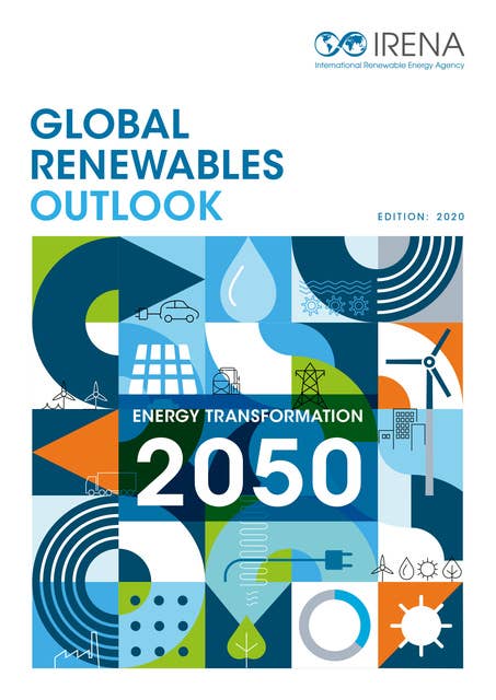 Global Renewables Outlook: Energy Transformation 2020