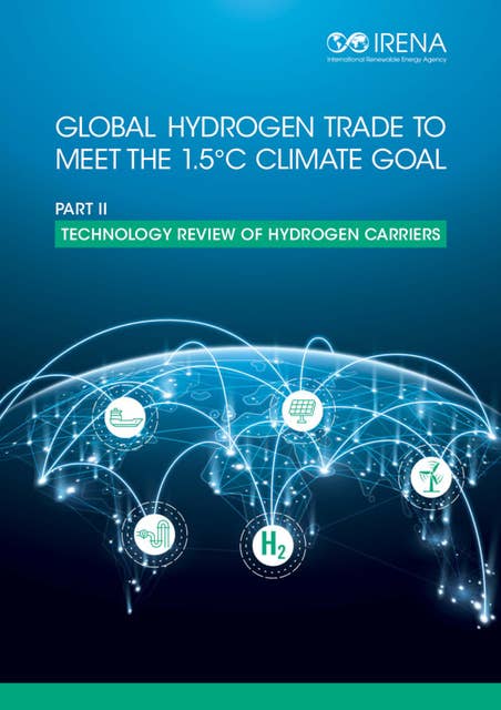 Global hydrogen trade to meet the 1.5°C climate goal: Part II – Technology review of hydrogen carriers
