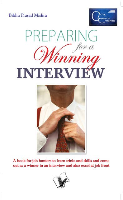 Preparing For A Winning Interview: Polishing inputs for a successful interview