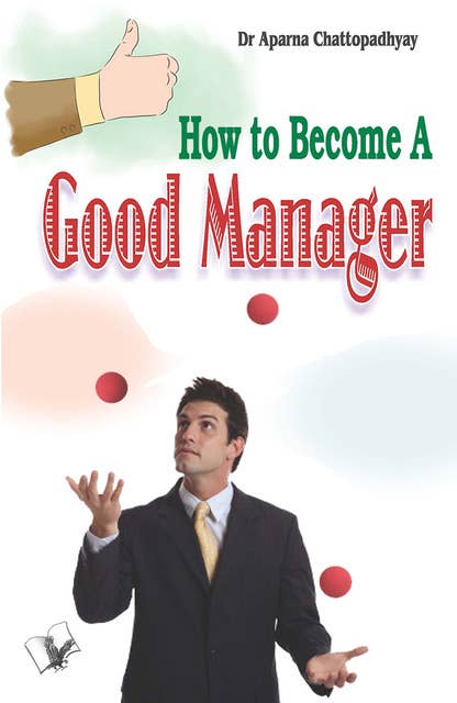 HOW TO BECOME A GOOD MANAGER