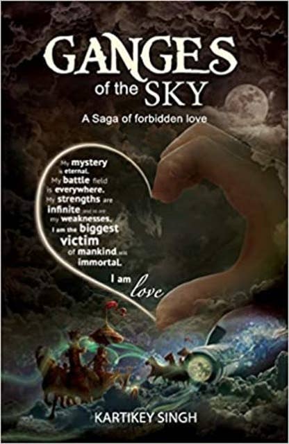 Ganges Of The Sky …A saga of forbidden love