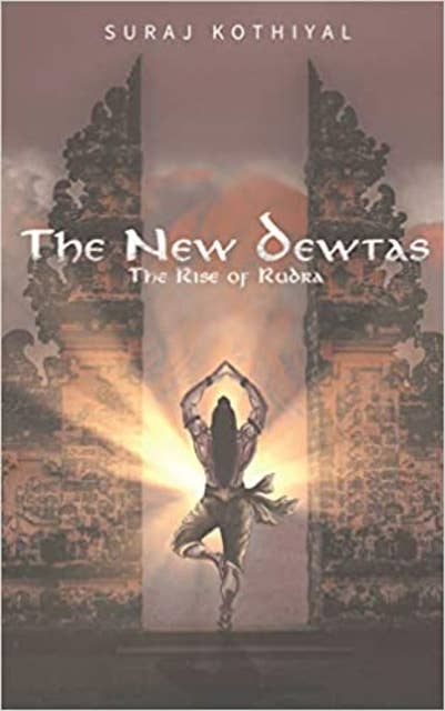 The New Dewtas - The Rise of Rudra