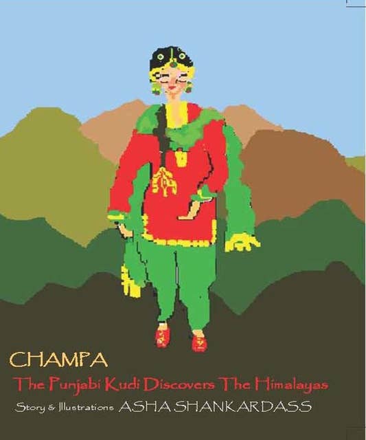CHAMPA The Punjabi Kudi Discovers The Himalayas