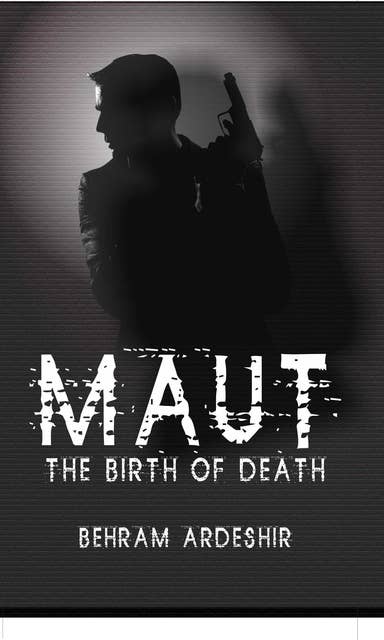 MAUT : The Birth of Death
