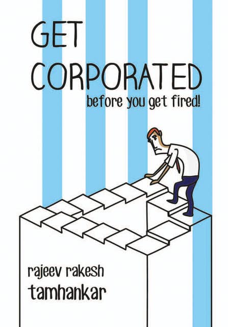 Get Corporated before you get fired!