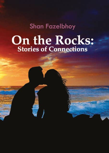 On the Rocks: Stories of Connections