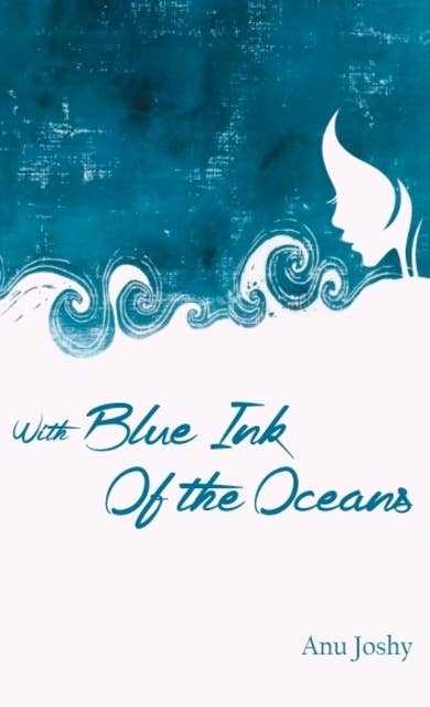 With Blue Ink Of The Oceans