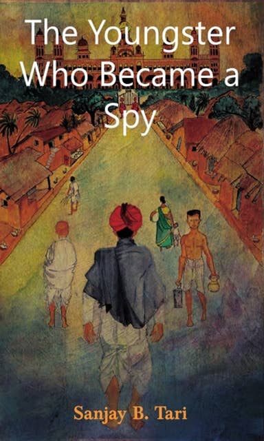 The Youngster Who Became A Spy