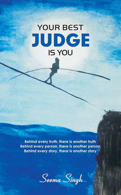 Your best judge is you