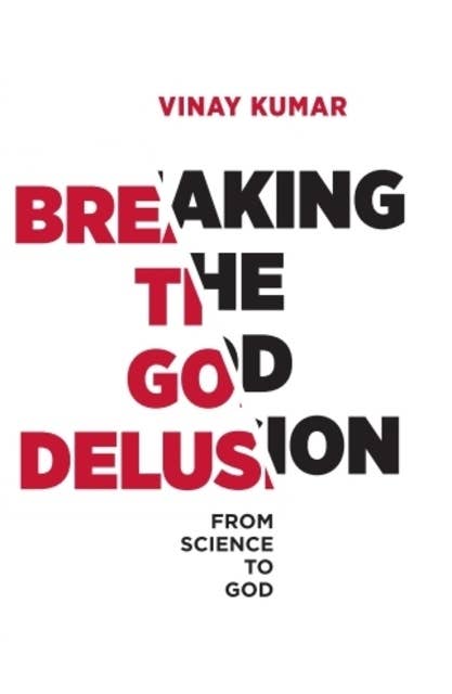 Breaking The God Delusion from Science to God