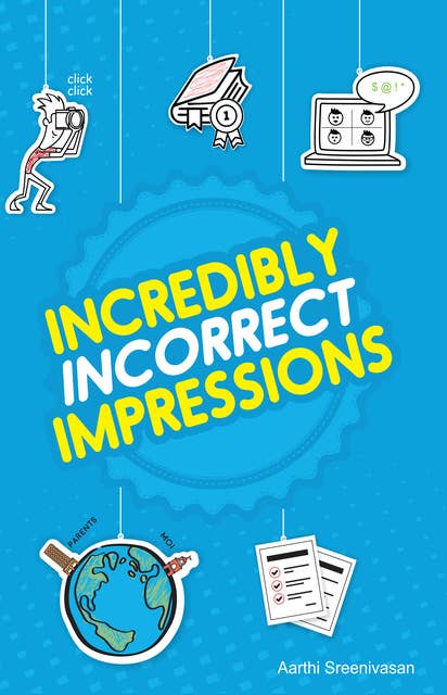 Incredibly Incorrect Impressions