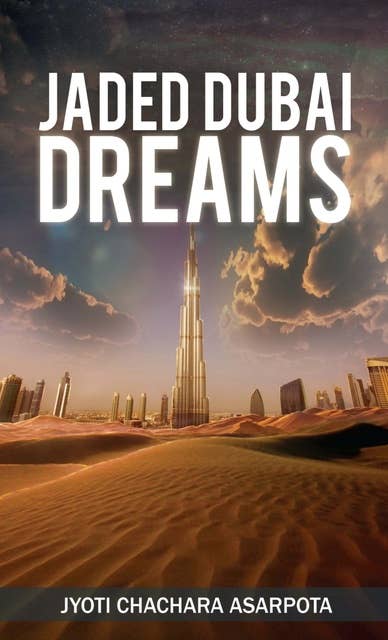 Jaded Dubai Dreams