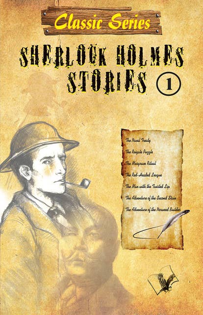 Sherlock Holmes Stories 1: Detective stories that will keep you glued to the seat till the end