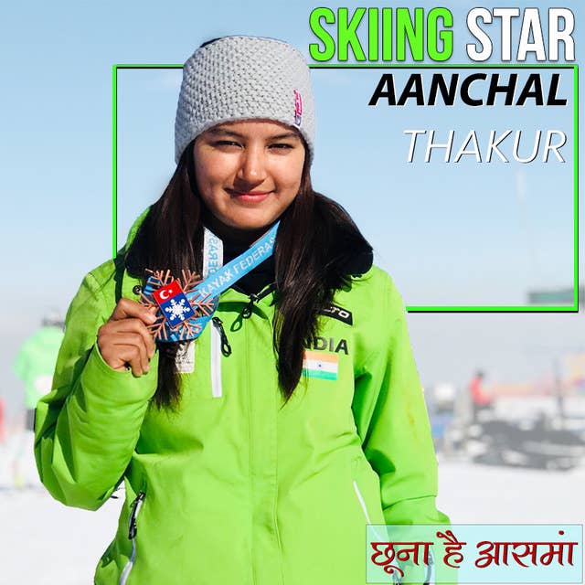 Skiing Star, Anchal Thakur - S1E01