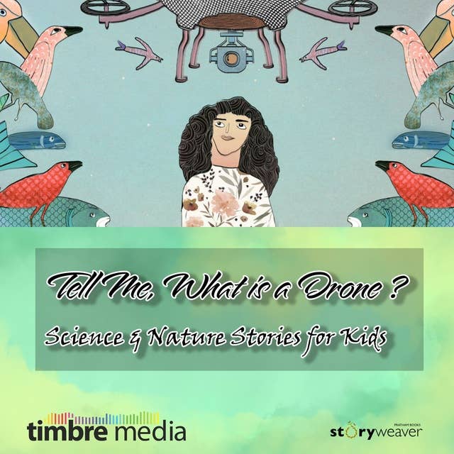 Tell Me, What is a Drone - Science & Nature Stories for Kids