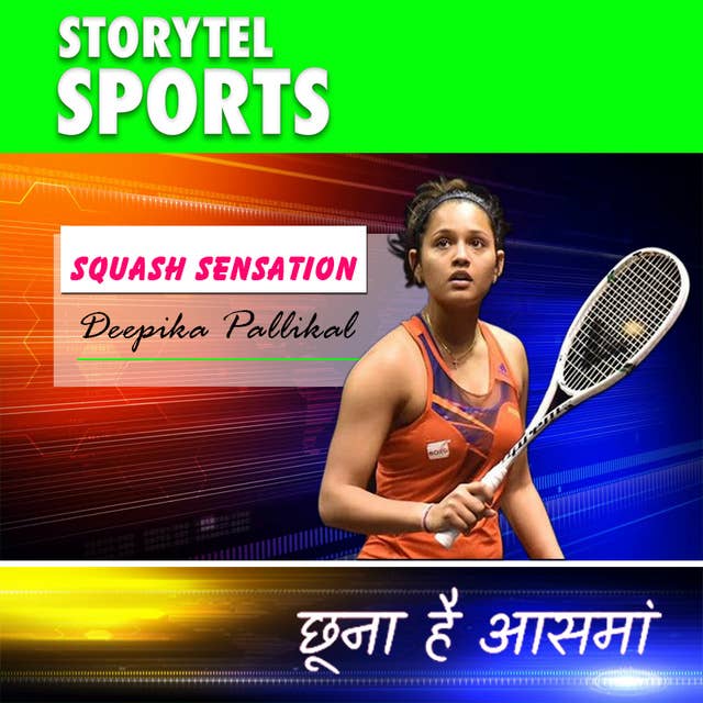 Squash Sensation Deepika Pallikal - S1E5