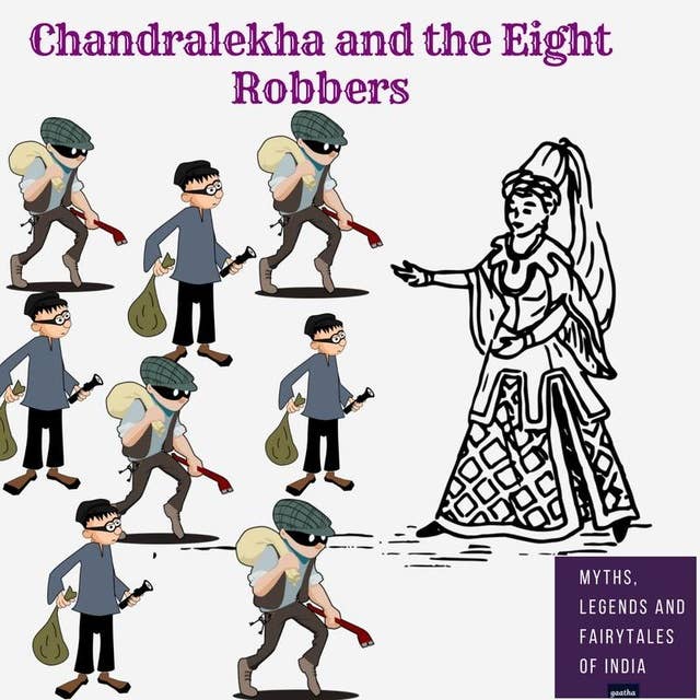 Chandralekha and the Eight Robbers