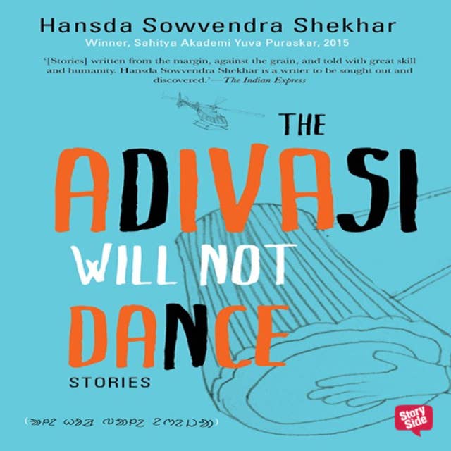 Cover for The Adivasi Will Not Dance