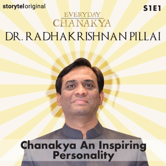 Everyday Chanakya | Chanakya An Inspiring Personality S01E01