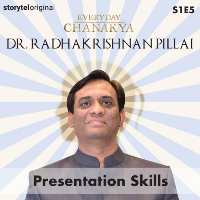Everyday Chanakya | Presentation Skills S01E05