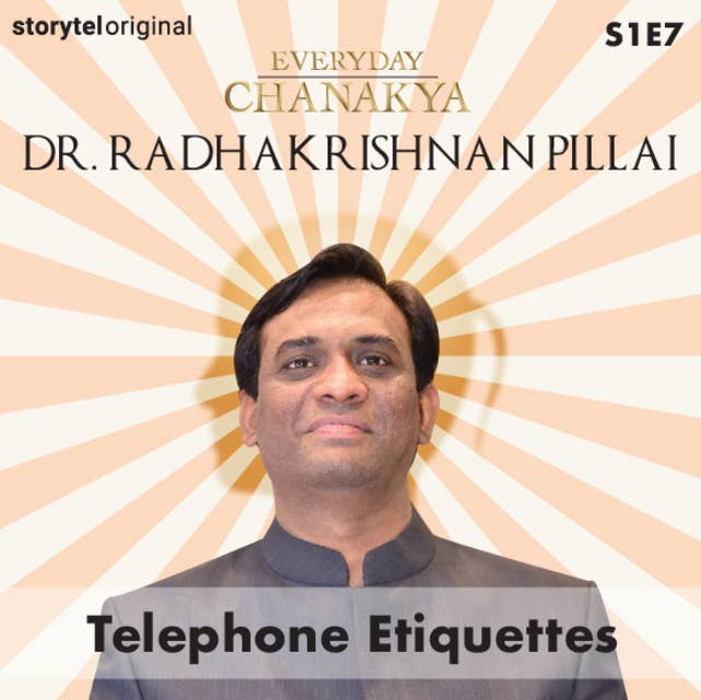 Everyday Chanakya | Telephone Etiquettes S01E07