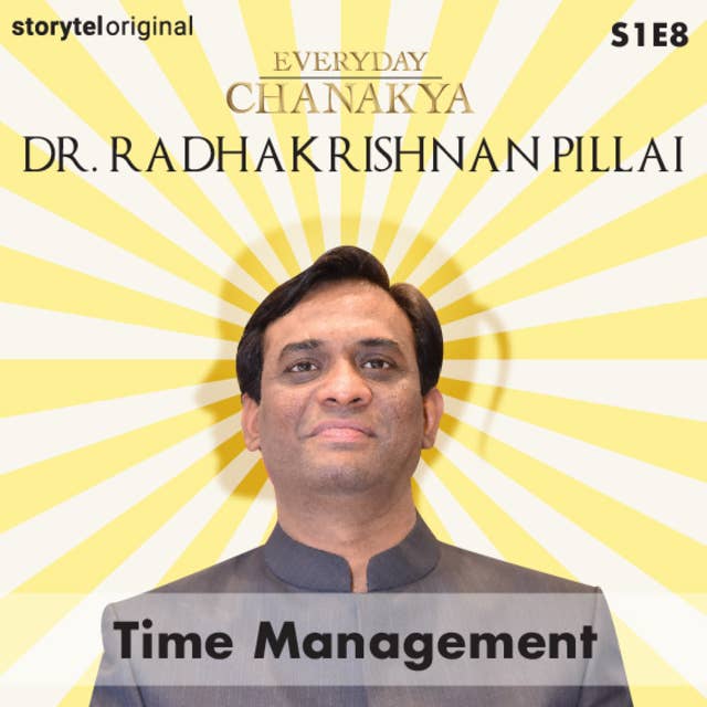 Everyday Chanakya | Time Management S01E08