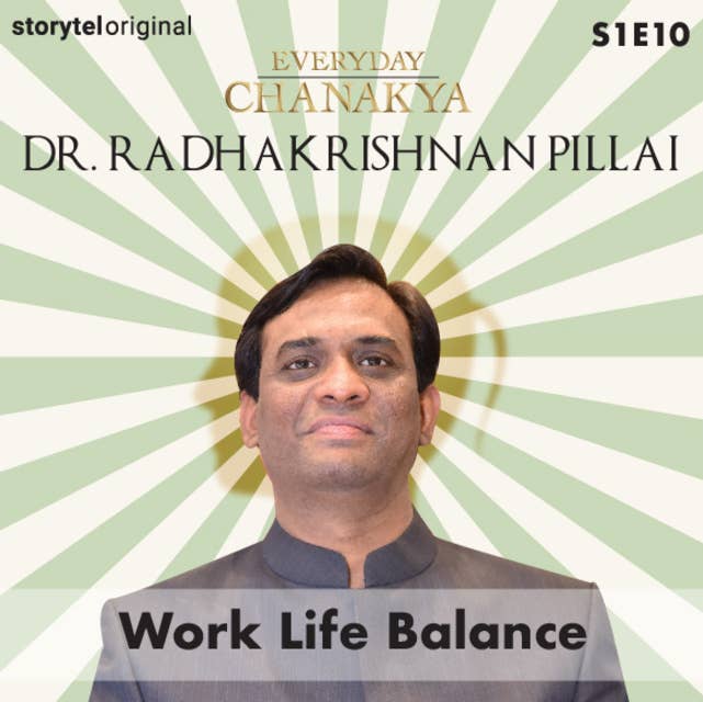 Everyday Chanakya | Work Life Balance S01E10