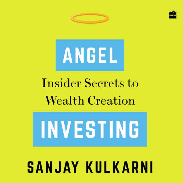Cover for Angel Investing: Insider Secrets to Wealth Creation