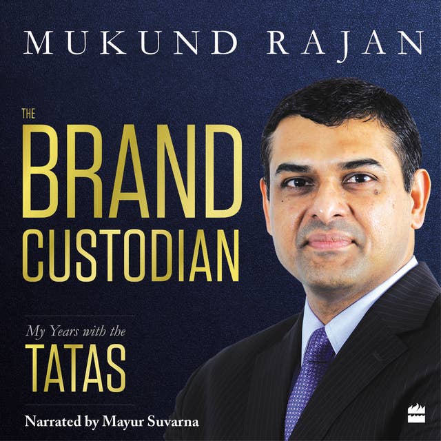 The Brand Custodian: My Years with the Tatas