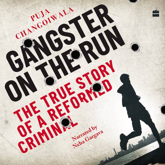 Gangster on the Run: The True Story of a Reformed Criminal