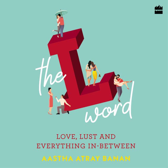 The L-word: Love, Lust and Everything In-Between