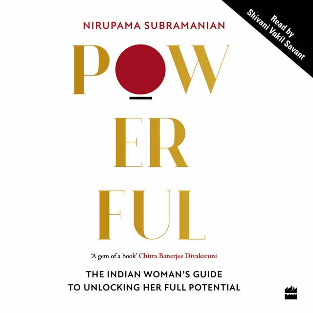 Powerful: The Indian Woman's Guide to Unlocking Her Full Potential