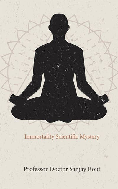 Immortality Scientific Mystery