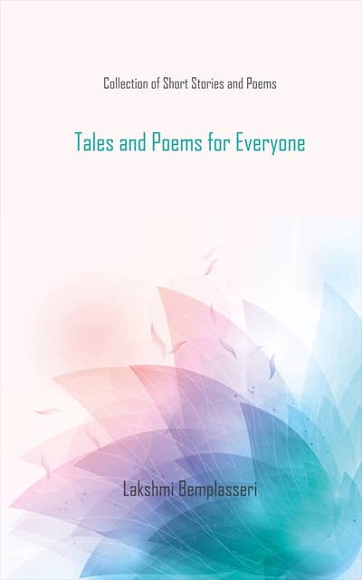 Tales and Poems for Everyone: Collection of Short Stories and Poems