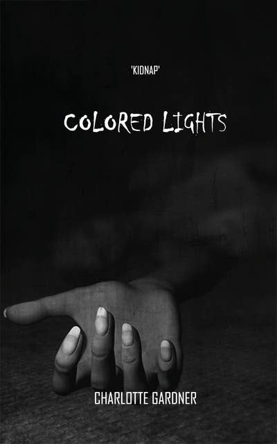 Colored Lights: Kidnap