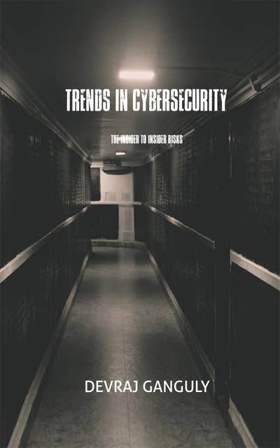 Trends In Cybersecurity: The Insider To Insider Risks