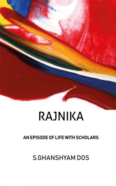 Rajnika: An Episode of Life With Scholars