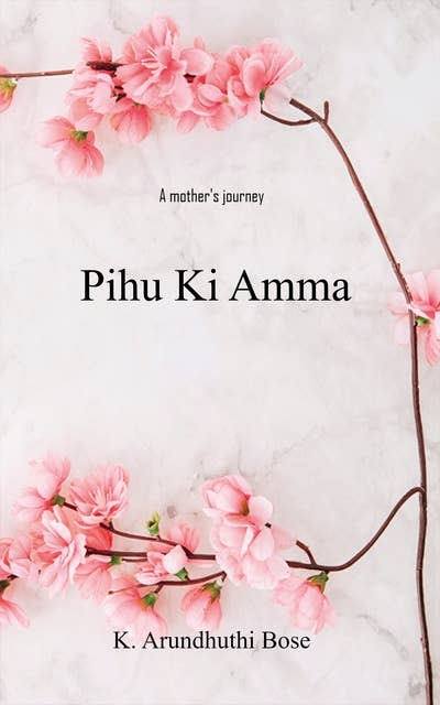 Pihu Ki Amma: A Mother's Journey